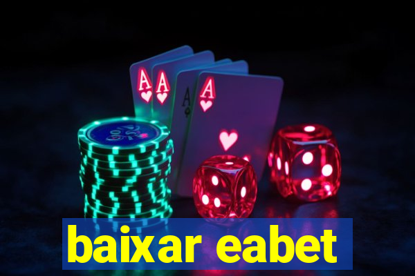 baixar eabet